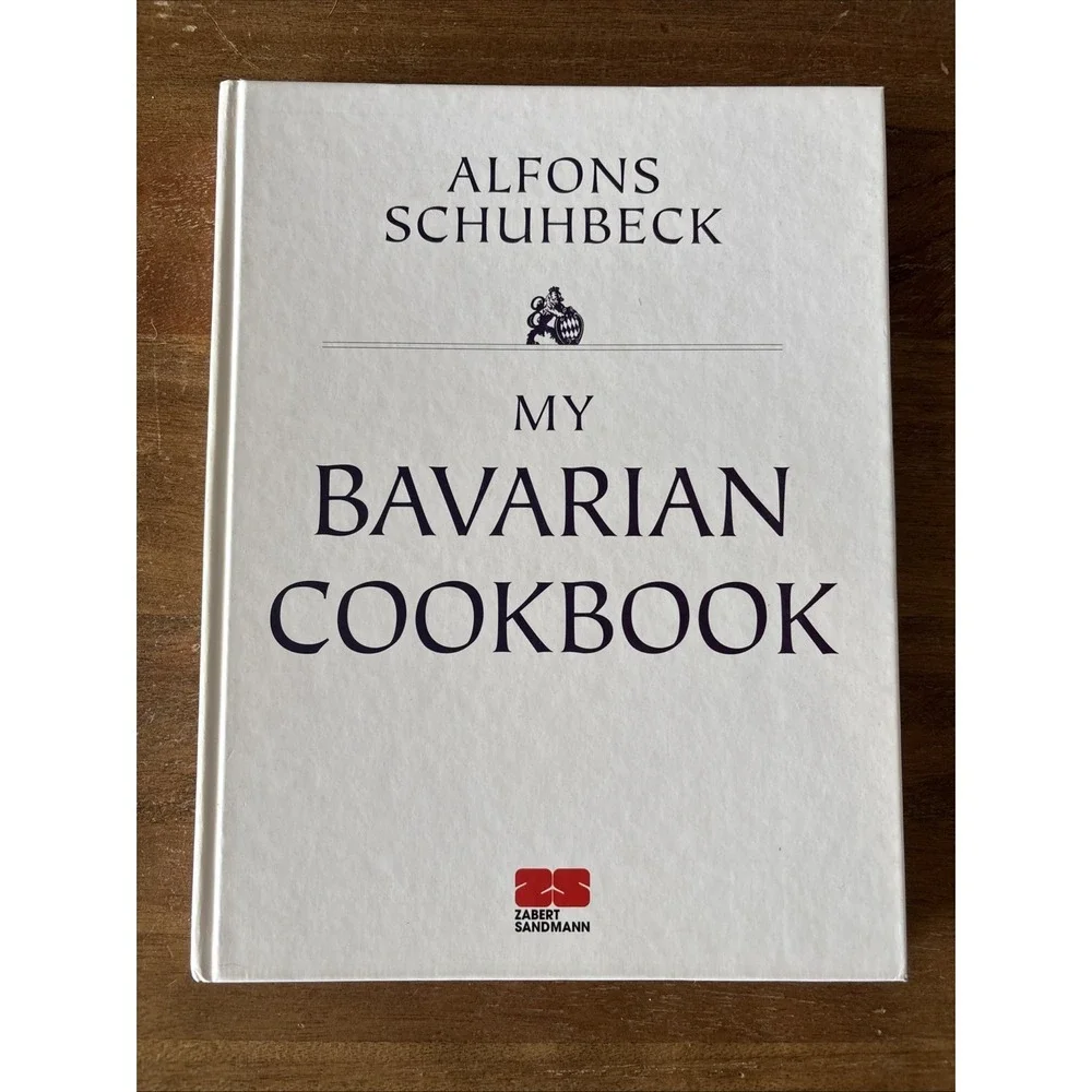 My Bavarian Cookbook by Schuhbeck, Alfons Pub. Zabert Sandmann EUC